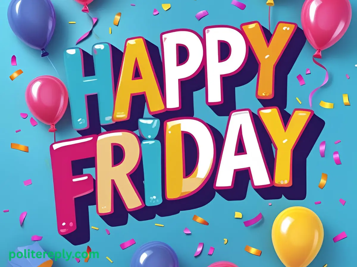 How to Respond to Happy Friday