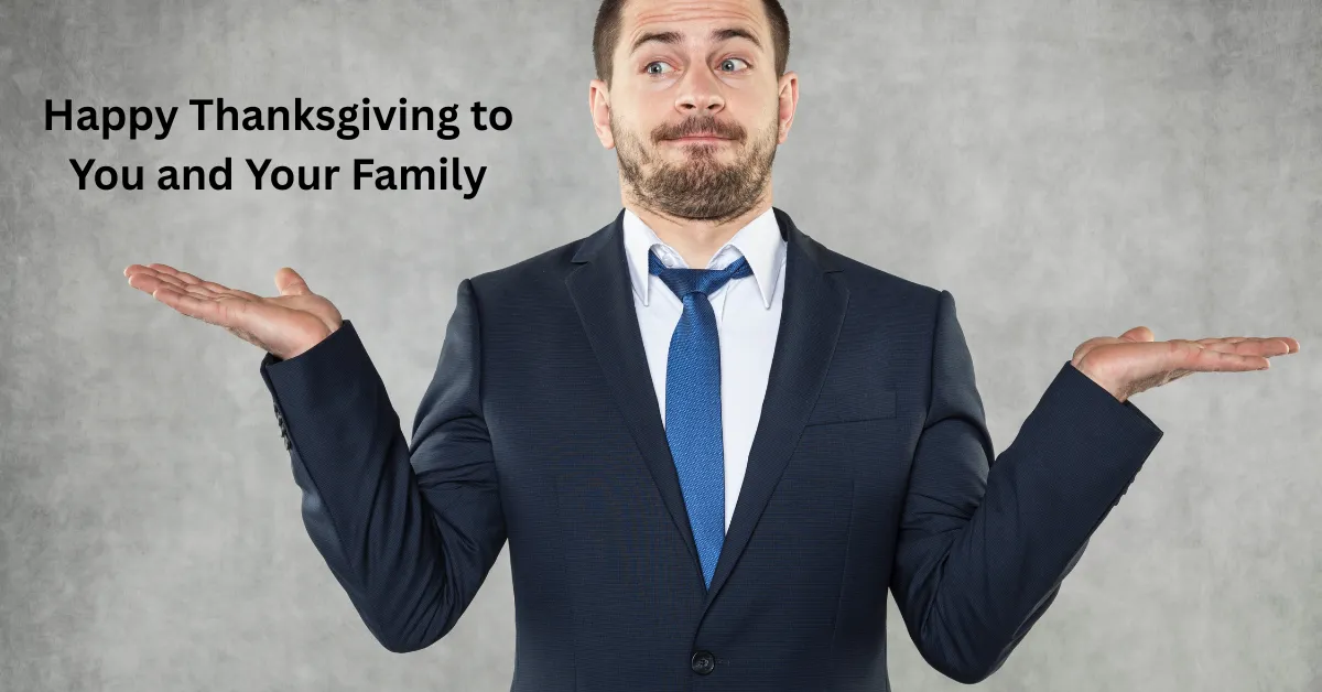 Happy Thanksgiving to You and Your Family