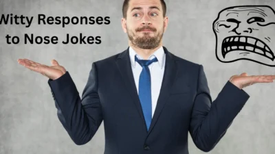 Witty Responses to Nose Jokes