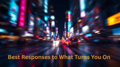 Best Responses to What Turns You On