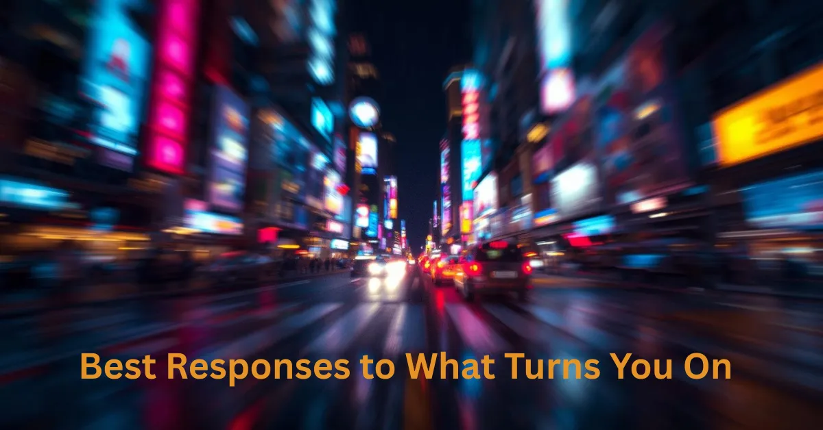 Best Responses to What Turns You On