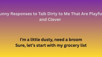 Funny Responses to Talk Dirty to Me That Are Playful and Clever