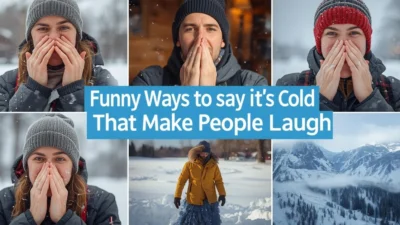 Funny Ways to Say It’s Cold That Make People Laugh